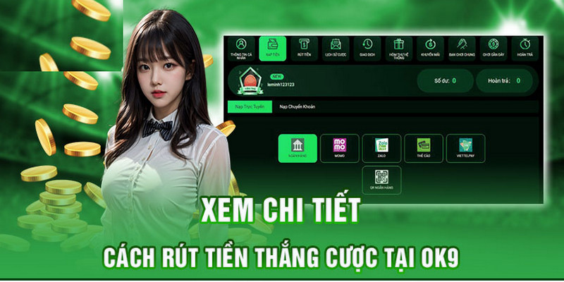 Quy trình 4 bước rút tiền về tài khoản ngân hàng từ OK9